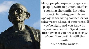 Dr, Gary, Davis, Gandhi, speak up, truth, brave, courage, opinion, Clueless, Christianity, NEEDinc, 